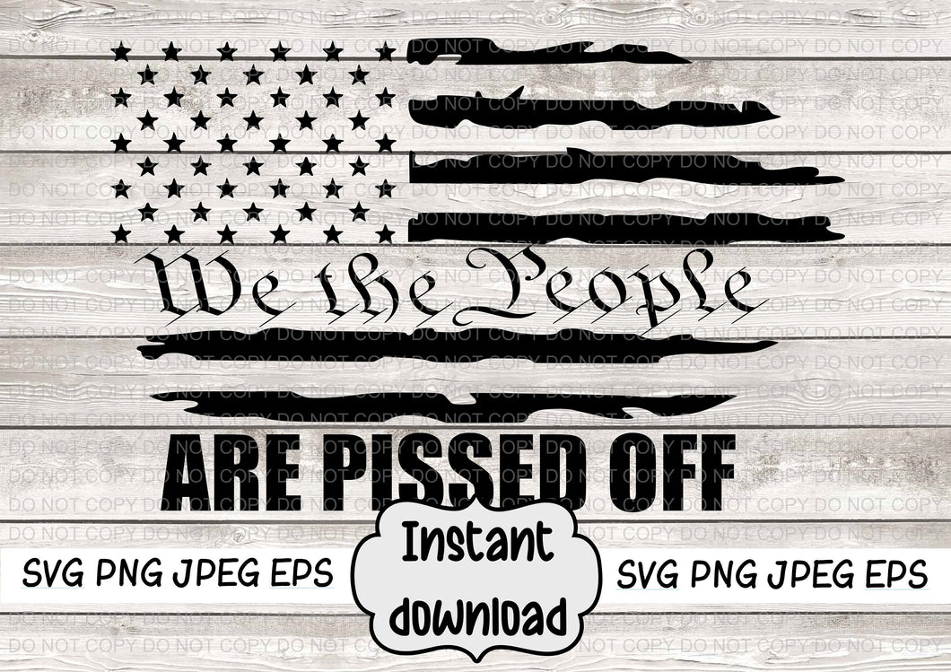 We The People Are Pissed Off