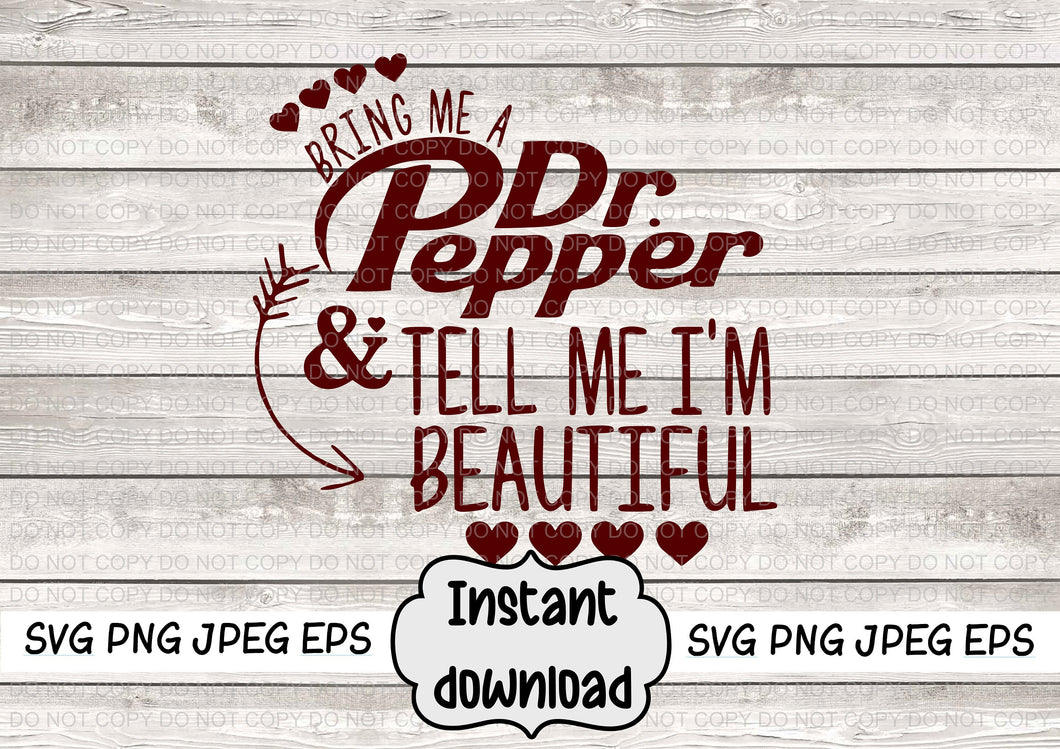 Bring Me A Dr. Pepper & Tell Me I'm Beautiful