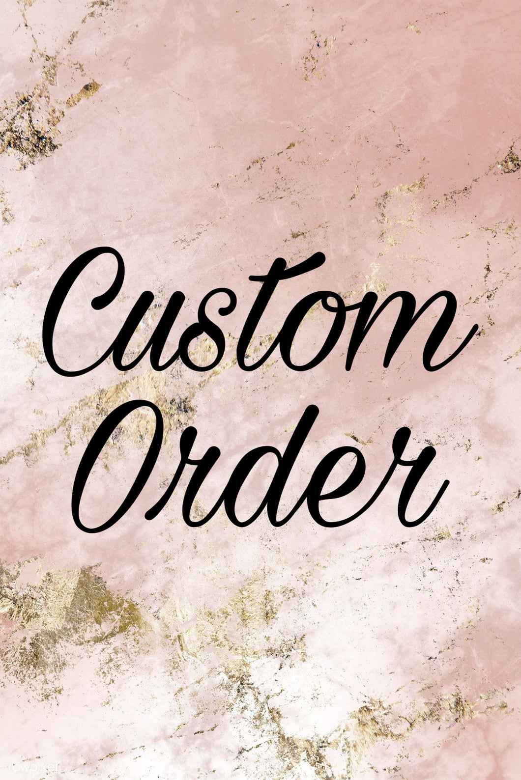 Chelsey’s custom order